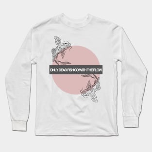 Swim Against the Current Long Sleeve T-Shirt